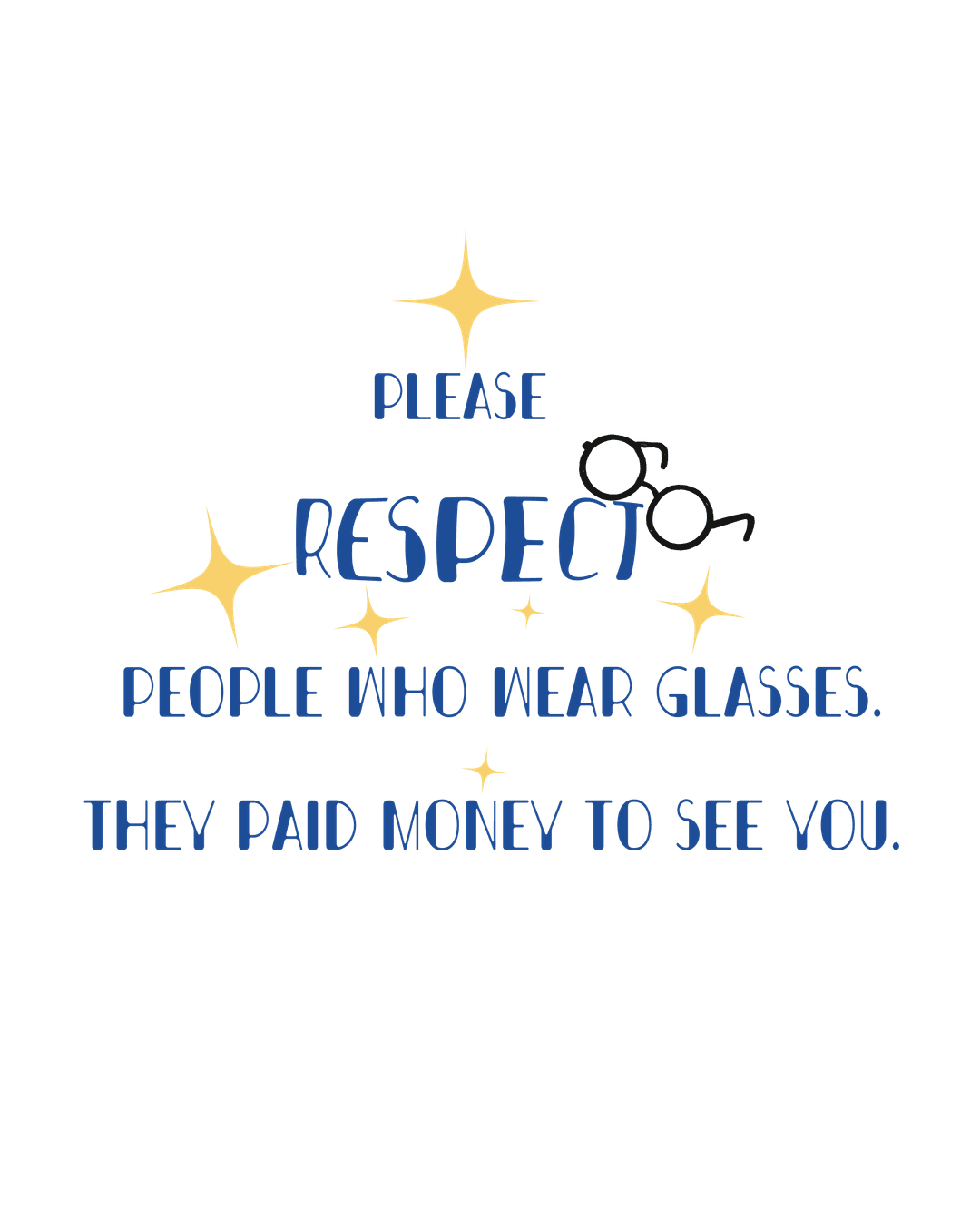 Respect People Who Wear Glasses